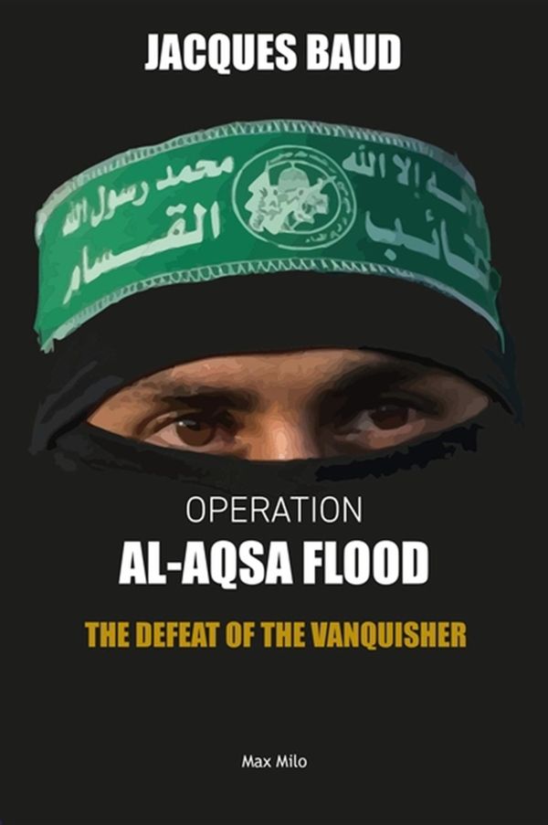 Operation Al-Aqsa flood - The defeat of the vanquisher