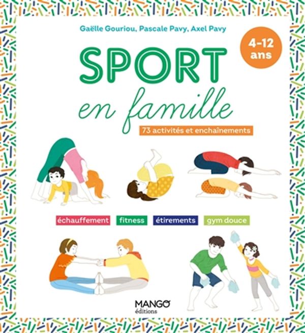 Sport en famille : 73 activités et enchaînements