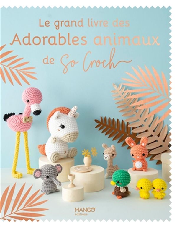 Le grand livre des Adorables animaux de So Croch