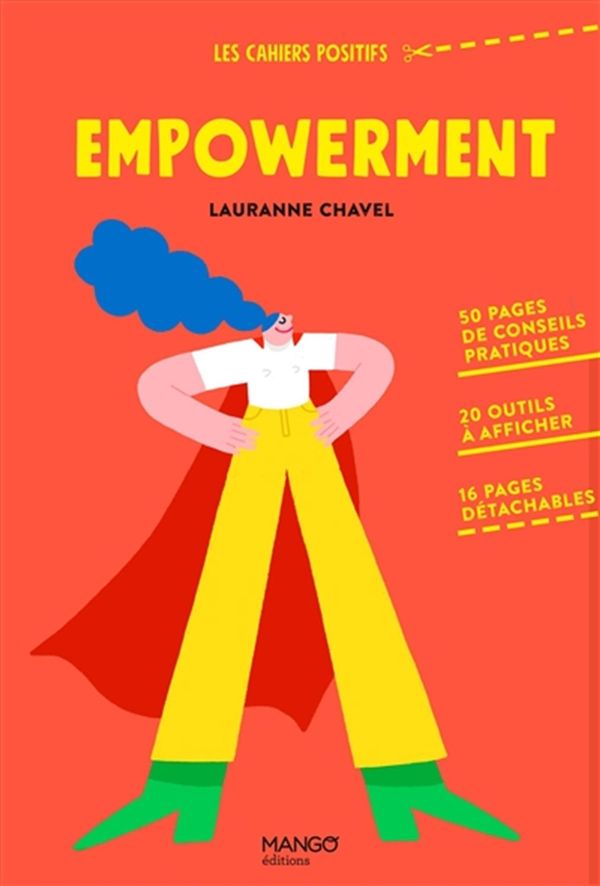 Empowerment - 50 pages de conseils pratiques, 20 outils à afficher, 16 pages détachables