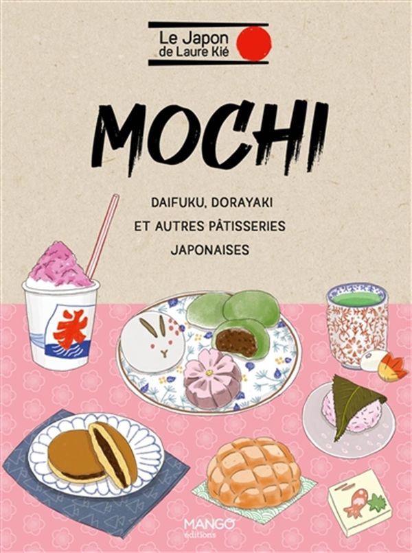 Mochi - Daifuku, dorayaki et autres pâtisseries japonaises