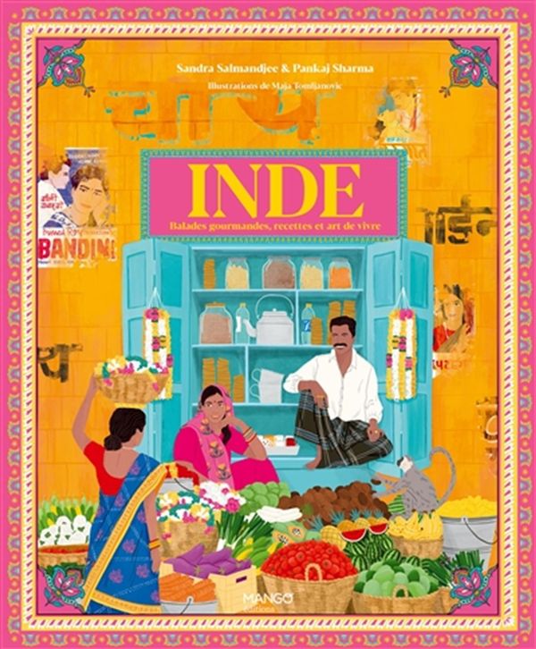 Inde - Balades gourmandes, recettes et art de vivre