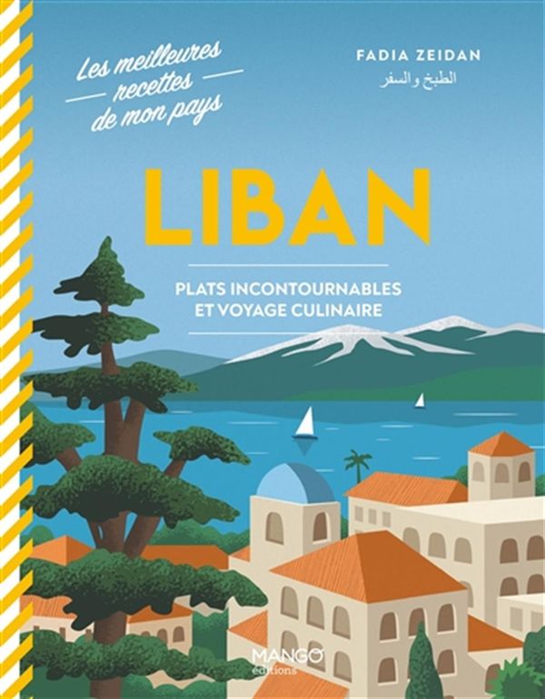 Liban - Plats incontournables et voyage culinaire