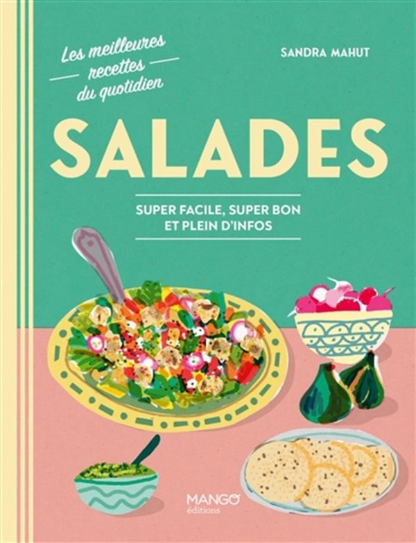 Salades - Super facile, super bon et plein d'infos