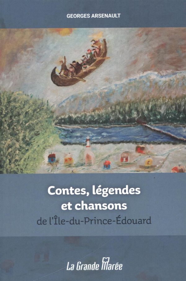 Contes, légendes et chansons de l'Ile-du-Prince-Édouard