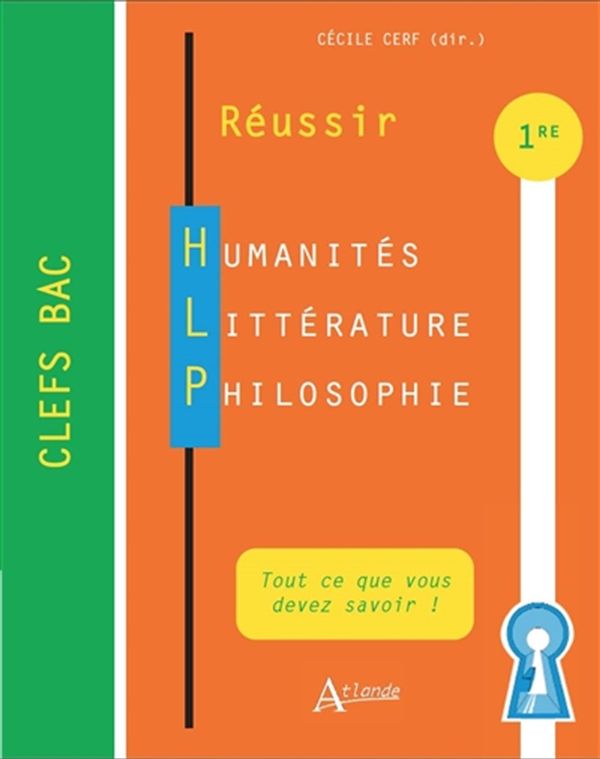 Réussir : Humanités - Littérature - Philosophie - Première