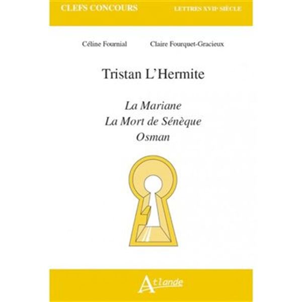 Tristan L'Hermite - La Mariane, La mort de Sénèque, Osman