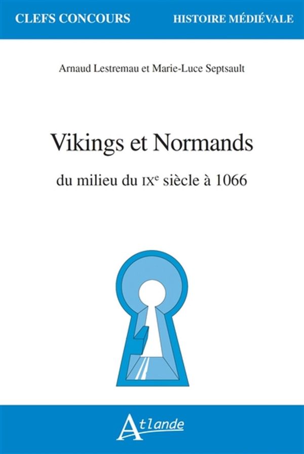 Vikings et Normands du milieu du IXe siècle à 1066