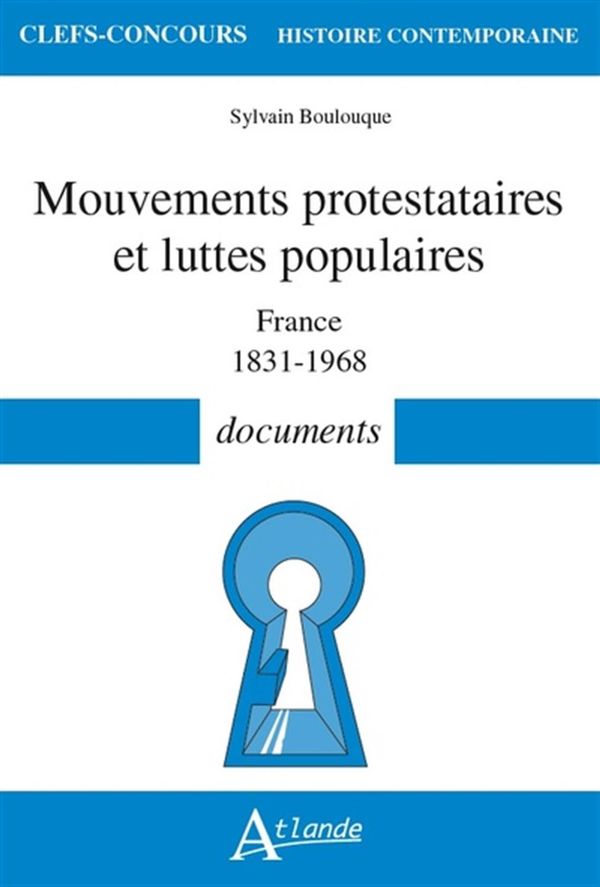 Mouvements protestataires et luttes populaires - France 1830-1968