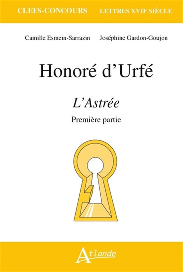 Honoré d'Urfé - L'Astrée - Première partie