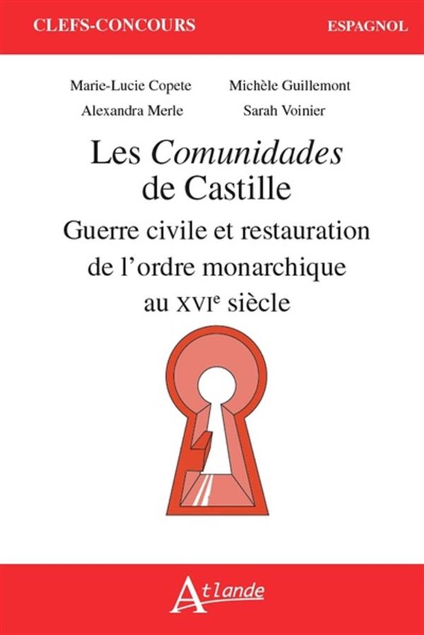 Les Comunidades de Castille - Guerre civile et restauration de l'ordre monarchique au XVIe siècle