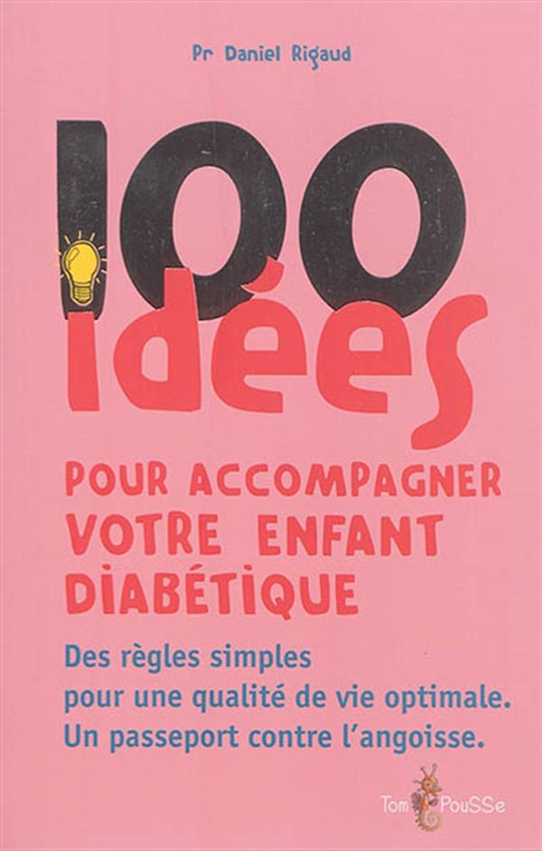 100 idées pour accompagner votre enfant diabétique