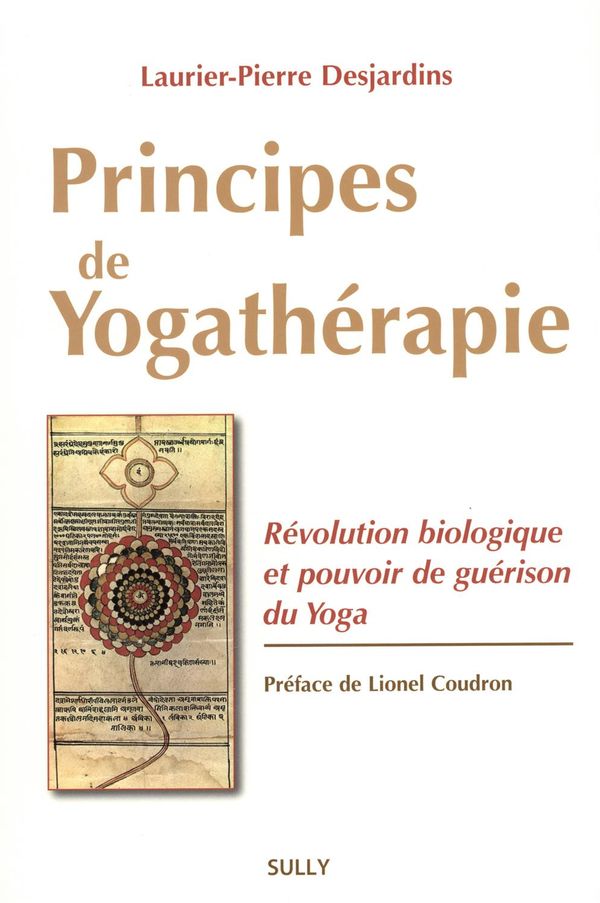 Principes de Yogathérapie : Révolution biologique et pouvoir de guérison du Yoga N.E.