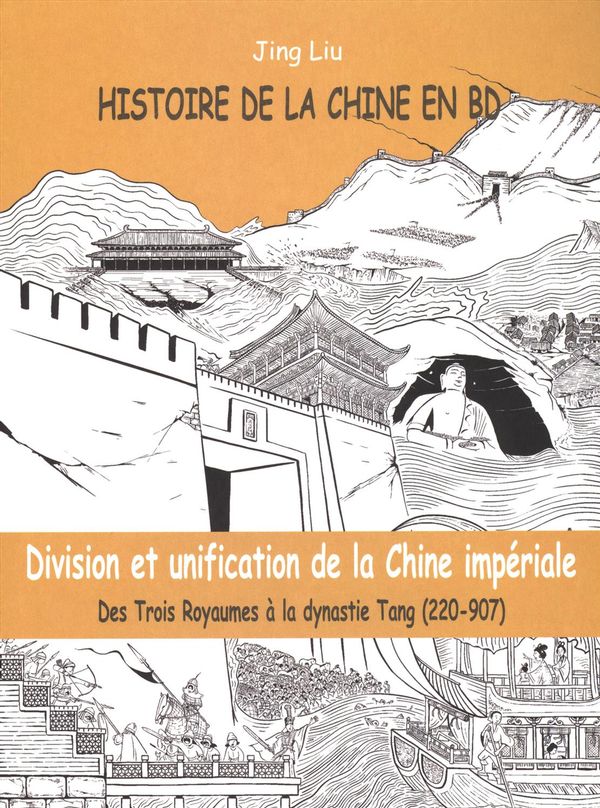 Histoire de la Chine en BD 02 : Division et unification de la Chine impériale