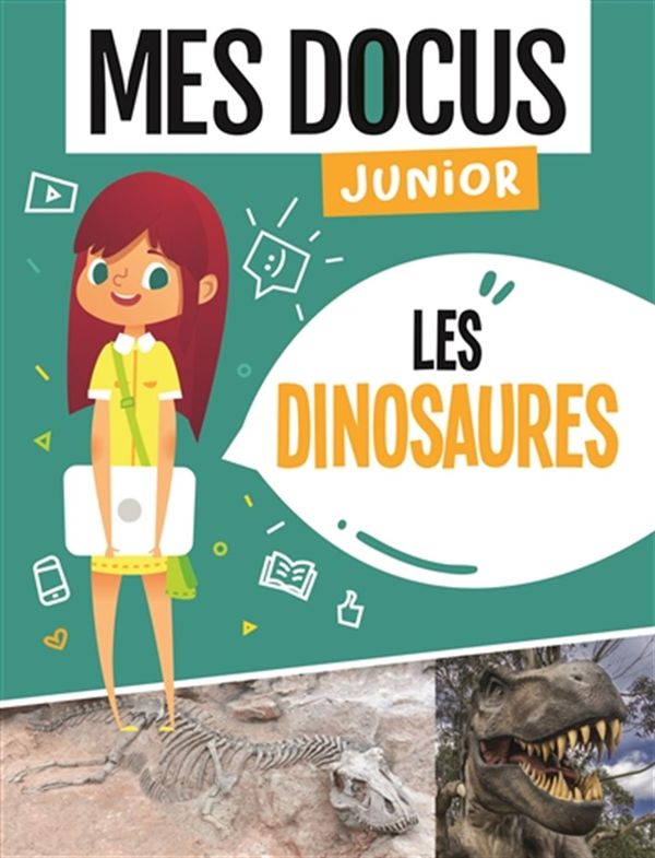 Les dinosaures : Mes docus junior