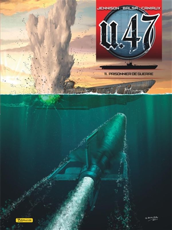 U-47 11 : Prisonnier de guerre (BD + Doc)