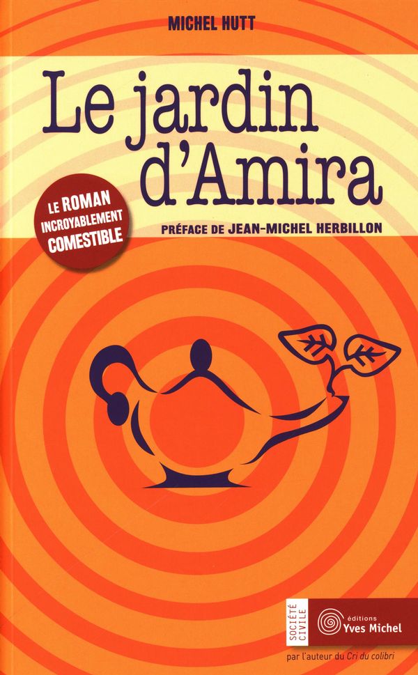 Le jardin d'Amira : Le roman incroyablement comestible
