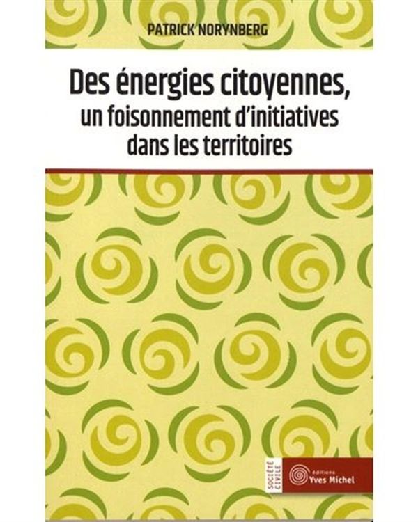 Des énergies citoyennes, un foisonnement d'initiatives dans les territoires