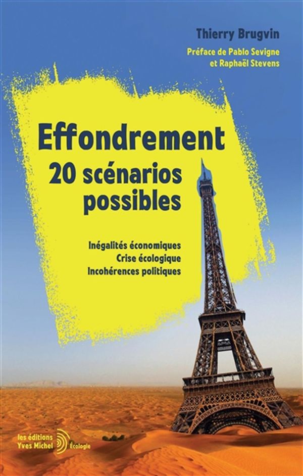 Effondrement : 20 scénarios possibles - Inégalités économiques, crise écologique, incohérences...