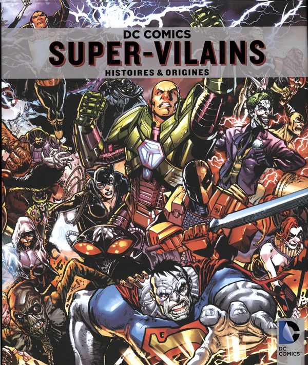 DC Comics - Super-vilains  Histoires et origines