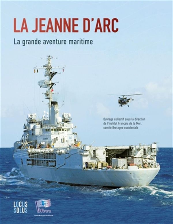 La Jeanne d'Arc - La grande aventure maritime