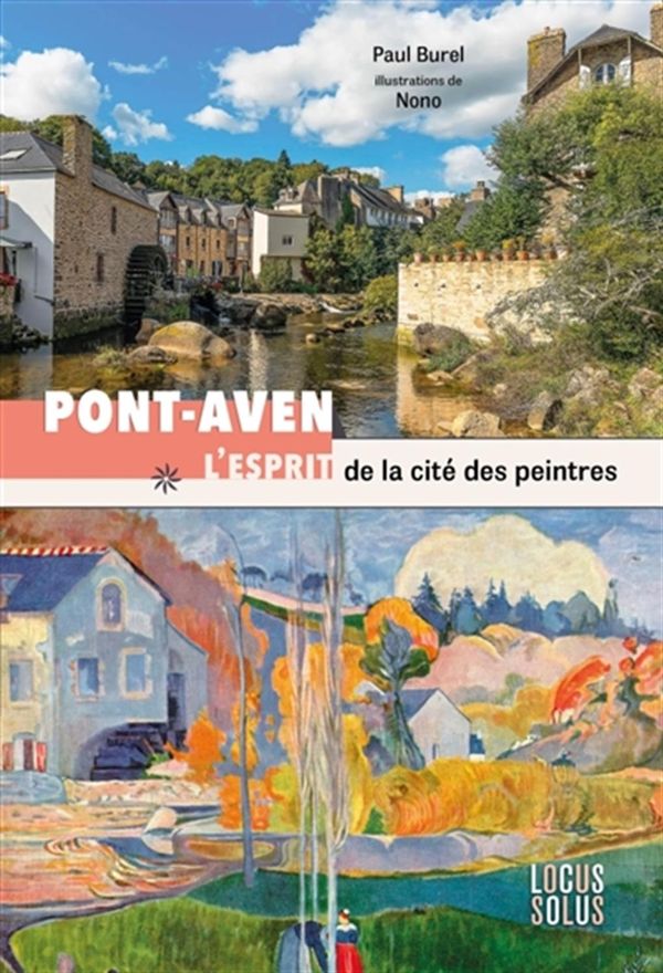 Pont-Aven - L'esprit de la cité des peintres