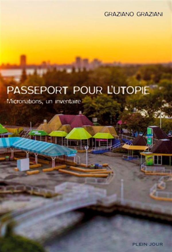 Passeport pour l'utopie, Micronations, un inventaire