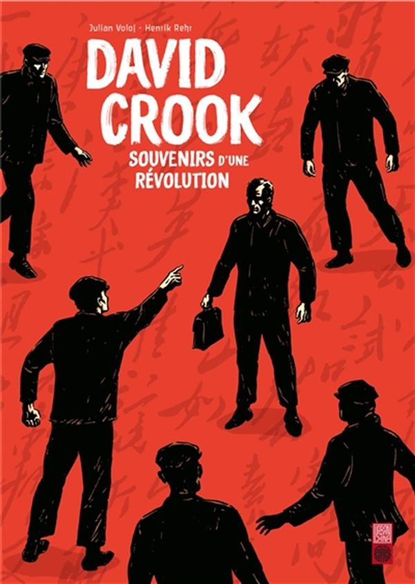 David Crook, souvenirs d'une révolution