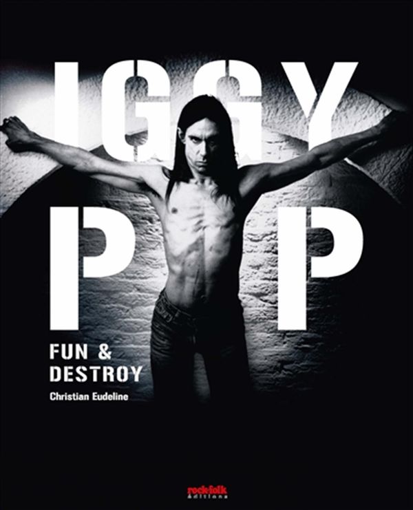 Iggy Pop - Fun & Destroy