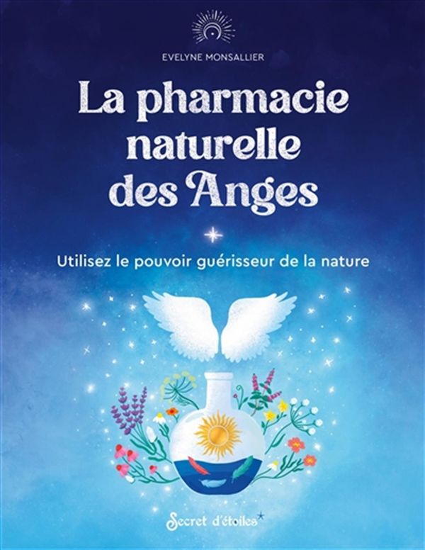 La pharmacie naturelle des Anges
