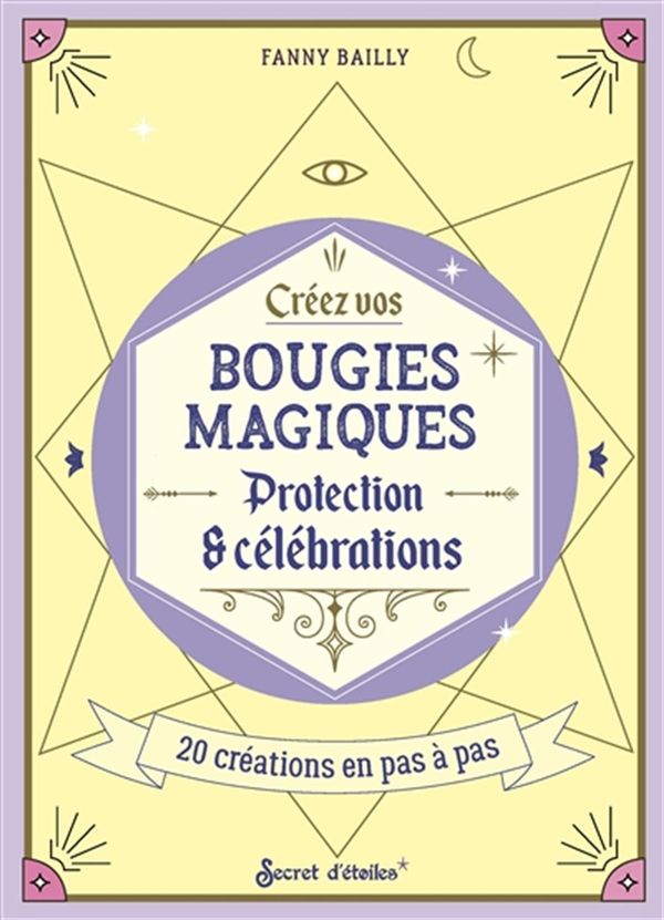 Créez vos bougies magiques - Protection & célébrations