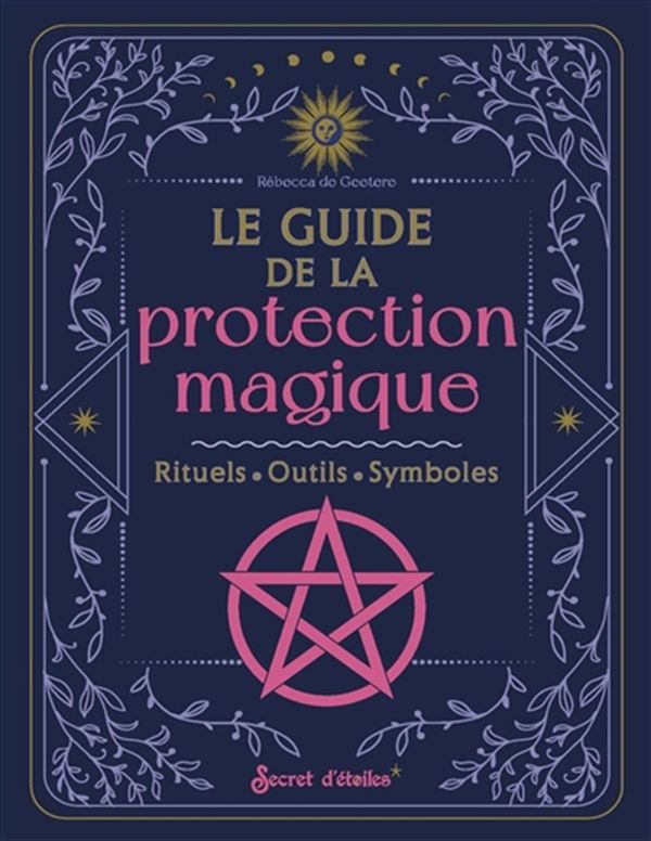 Le guide de la protection magique
