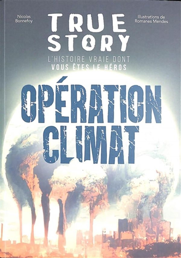 True Story - Opération climat