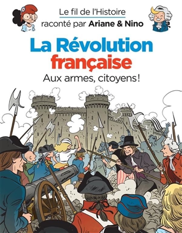 Le fil de l'Histoire 24 : La Révolution française - Aux armes, citoyens!