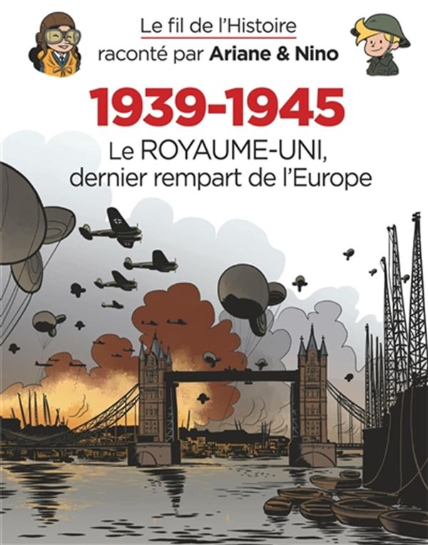 Le fil de l'Histoire 28 : 1939-1945 - Le Royaume-Uni, dernier rempart de l'Europe