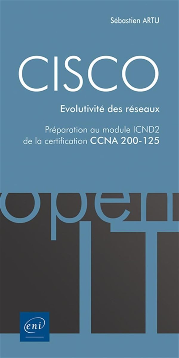 CISCO - Évolutivité des réseaux :  Préparation au module ICND2 et la certification CCNA 200-125