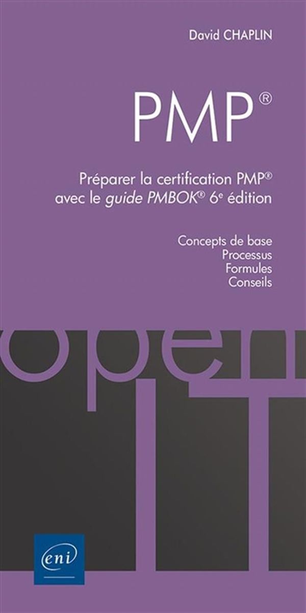 PMP : Préparer la certification PMP avec le guide PMBOK 6e édition