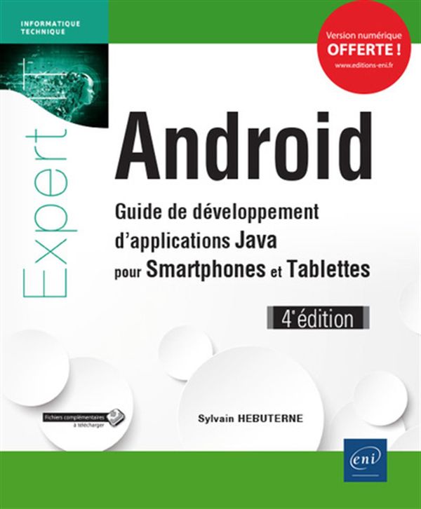 Android - Guide de développement d'applications Java pour Smartphones et Tablettes 4e édition