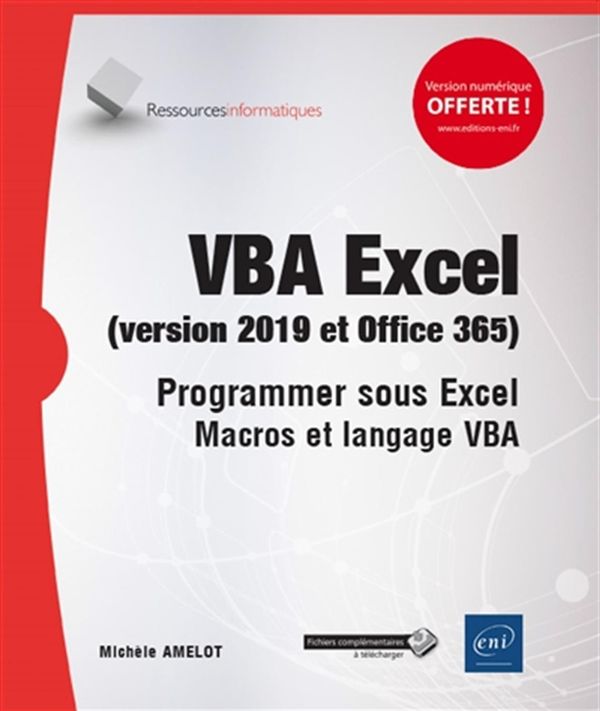 VBA Excel (version 2019 et Office 365) - Programmer sous Excel : Macros et langage VBA