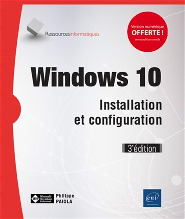 Windows 10 - Installation et configuration 3e édition