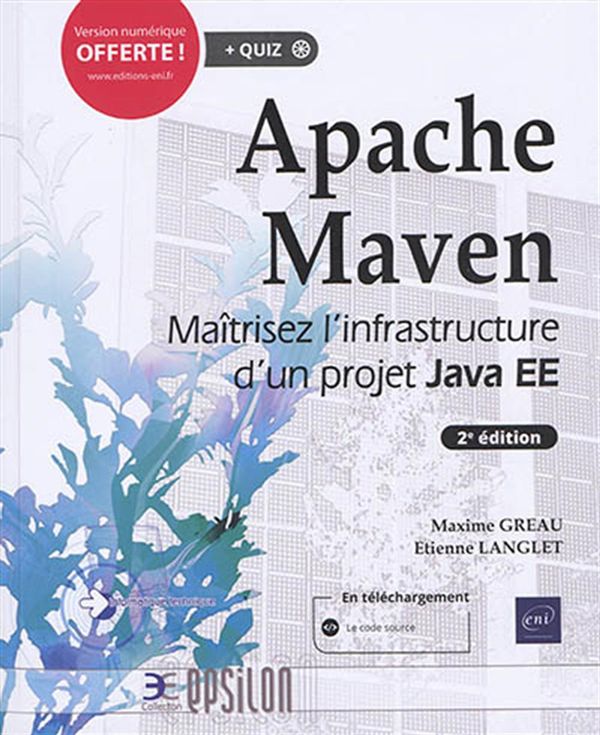 Apache Maven - Maîtrisez l'infrastructure d'un projet Java EE 2e édition