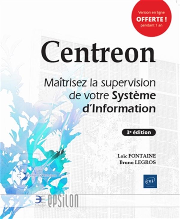Centreon - Maîtrisez la supervision de votre Système d'Information 3e édition
