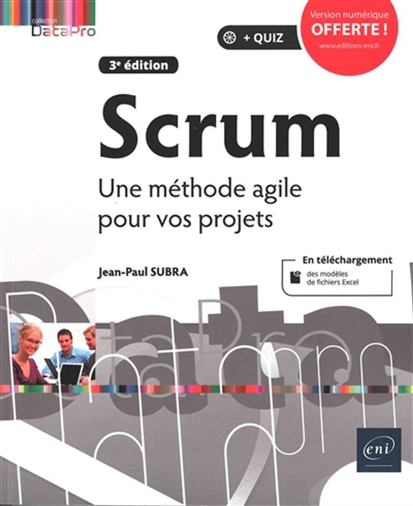 Scrum - Une méthode agile pour vos projets 3e édi