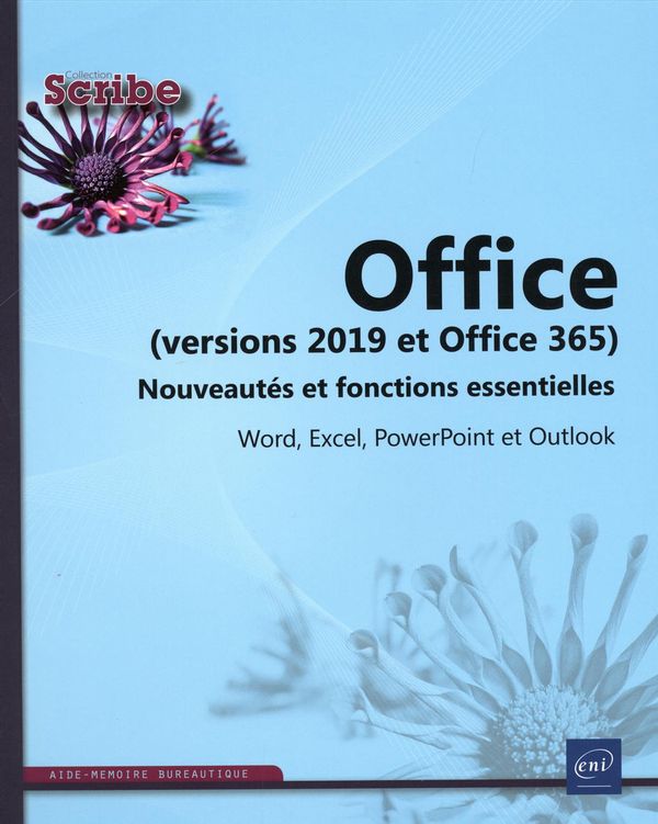 Office (versions 2019 et office 365) : Nouveautés et fonctions essentielles