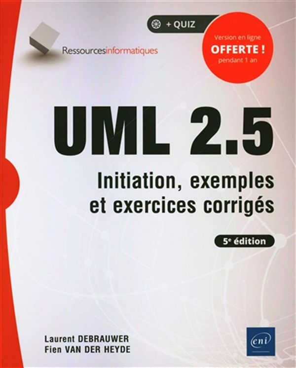 UML 2.5 : Initiation, exemples et exercices corrigés - 5e édition