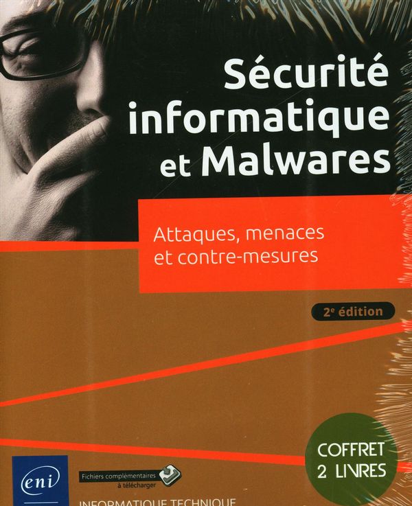 Sécurité informatique et Malwares 2e édi : Attaques , menaces et contre-mesures
