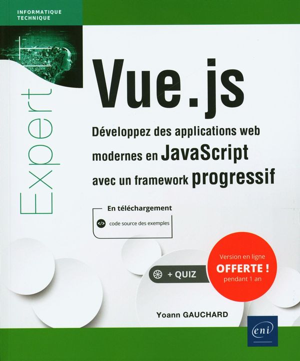 Vue.js : Développez des applications web moderne en JavaScript avec un framework progressif