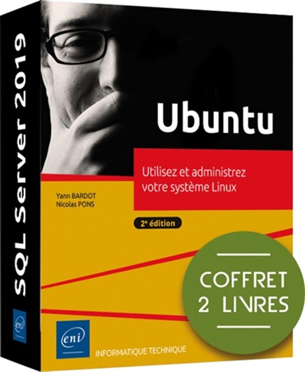 Ubuntu - Coffret 2 livres : Utilisez et administrez votre système Linux - 2e édition