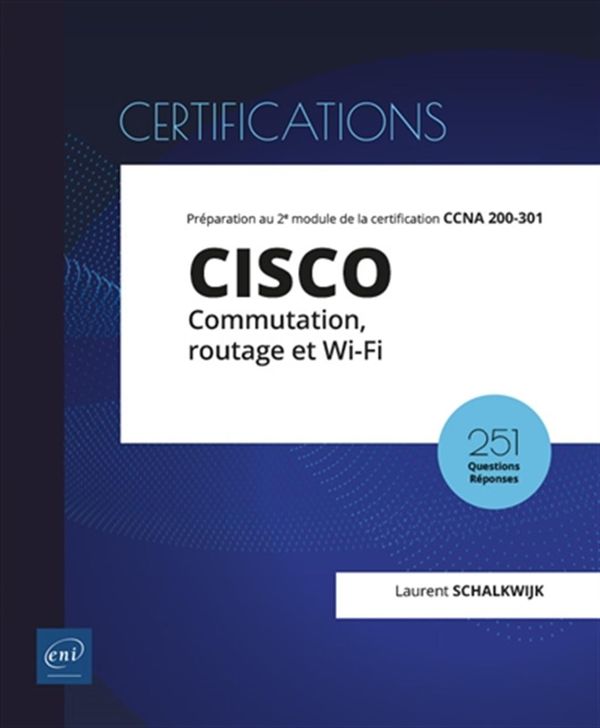 CISCO - Commutation, routage et Wi-Fi - CCNA 200-301