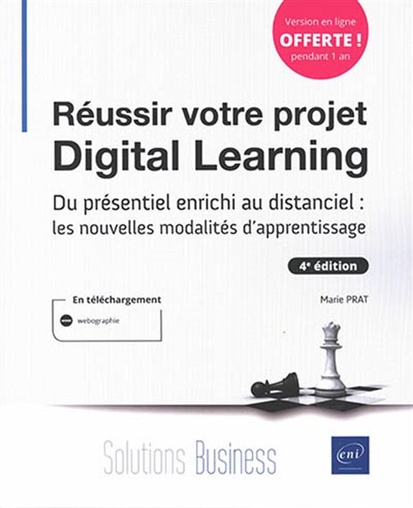 Réussir votre projet Digital Learning : Du présentiel enrichi au distenciel - 4e édition
